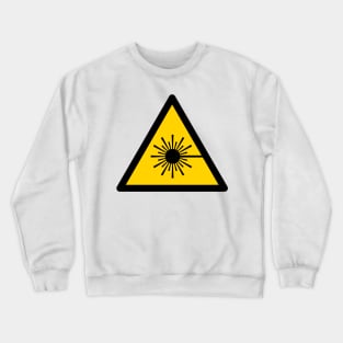 Warning Laser Radiation Crewneck Sweatshirt